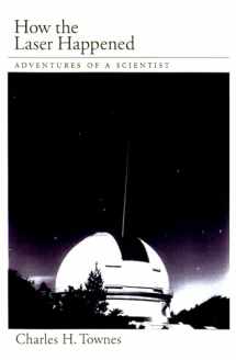 9780195122688-0195122682-How the Laser Happened: Adventures of a Scientist