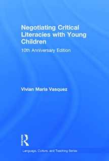9780415733168-0415733162-Negotiating Critical Literacies with Young Children: 10th Anniversary Edition (Language, Culture, and Teaching Series)