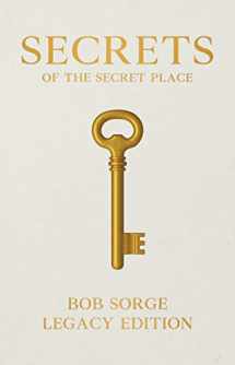 9781937725563-1937725561-Secrets of the Secret Place Legacy Edition Hardcover