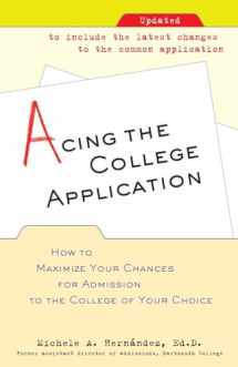 9780345498922-0345498925-Acing the College Application: How to Maximize Your Chances for Admission to the College of Your Choice