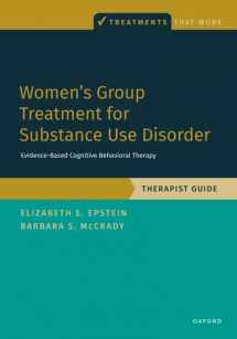 9780197655085-0197655084-Women's Group Treatment for Substance Use Disorder: Therapist Guide (TREATMENTS THAT WORK)