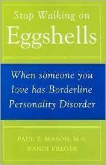 9781606710012-160671001X-Stop Walking on Eggshells: When Someone You Love Has Borderline Personality Disorder