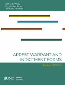 9781642380651-1642380652-Arrest, Warrant, and Indictment Forms: Eighth Edition, 2022