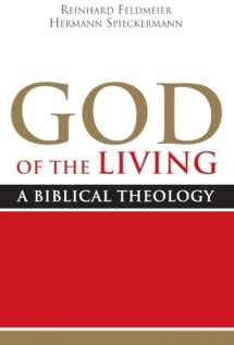 9781602583955-1602583951-God of the Living: A Biblical Theology