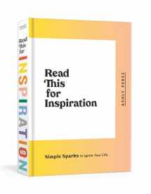 9780593135334-0593135334-Read This for Inspiration: Simple Sparks to Ignite Your Life