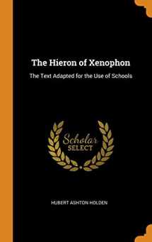 9780342061624-0342061623-The Hieron of Xenophon: The Text Adapted for the Use of Schools