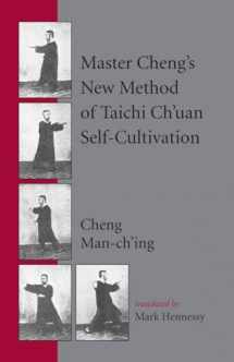 9781883319922-1883319927-Master Cheng's New Method of Taichi Ch'uan Self-Cultivation