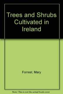9780863141164-0863141161-Trees and Shrubs Cultivated in Ireland