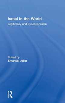 9780415624152-0415624150-Israel in the World: Legitimacy and Exceptionalism