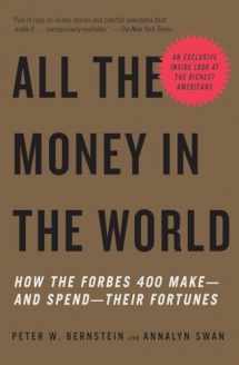 9780307278760-030727876X-All the Money in the World: How the Forbes 400 Make--and Spend--Their Fortunes