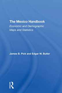 9780367309312-0367309319-The Mexico Handbook: Economic And Demographic Maps And Statistics