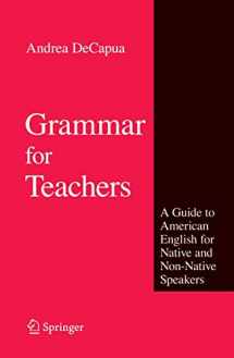 9780387763316-0387763317-Grammar for Teachers: A Guide to American English for Native and Non-Native Speakers