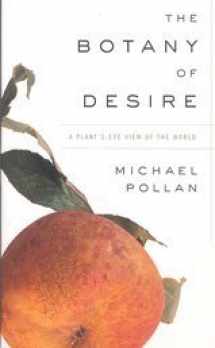 9780747557944-0747557942-The Botany of Desire: A Plant's-eye View of the World