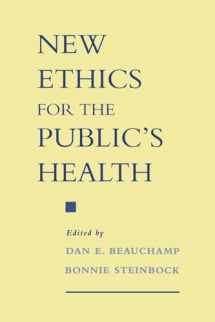 9780195124392-0195124391-New Ethics For The Public's Health