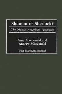 9780313308413-0313308411-Shaman or Sherlock?: The Native American Detective (Contributions to the Study of Popular Culture)