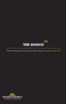 9781586860929-1586860925-The Source: Twelve Principles of Governance That Power Exceptional Boards