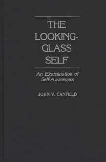 9780275935863-0275935868-The Looking-Glass Self: An Examination of Self-Awareness