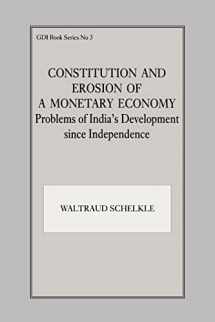 9780714641386-0714641383-Constitution and Erosion of a Monetary Economy: Problems of India's Development since Independence (Gdi Book, 3)