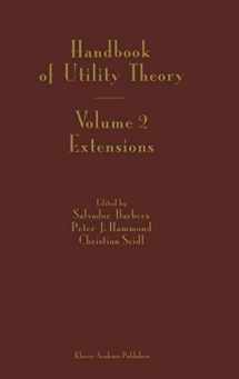 9781402077142-1402077149-Handbook of Utility Theory: Volume 2 Extensions