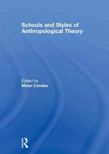 9781138229716-1138229717-Schools and Styles of Anthropological Theory