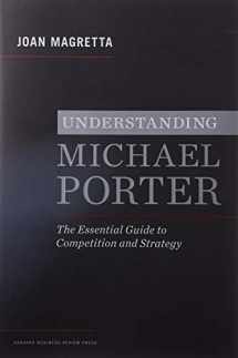 9781422160596-1422160599-Understanding Michael Porter: The Essential Guide to Competition and Strategy