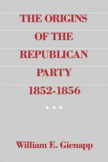 9780195055016-0195055012-The Origins of the Republican Party, 1852-1856