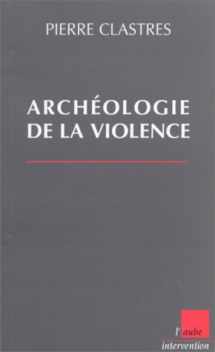 9782876784970-2876784971-Archéologie de la violence: La guerre dans les sociétés primitives (Monde en cours) (French Edition)