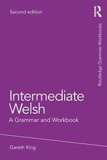 9781138063808-1138063800-Intermediate Welsh (Routledge Grammar Workbooks)