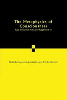 9780521173919-0521173914-The Metaphysics of Consciousness (Royal Institute of Philosophy Supplements, Series Number 67)
