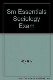 9780205183999-0205183999-Sm Essentials Sociology Exam