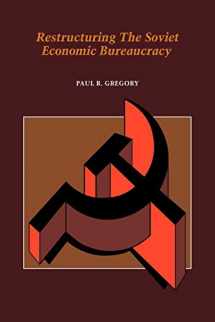 9780521032681-0521032687-Restructuring the Soviet Economic Bureaucracy (Soviet Interview Project)