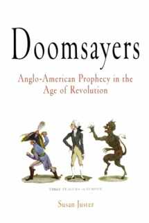 9780812219517-0812219511-Doomsayers: Anglo-American Prophecy in the Age of Revolution (Early American Studies)