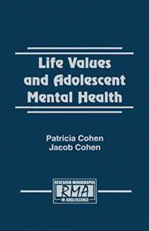 9780805817744-0805817743-Life Values and Adolescent Mental Health (Research Monographs in Adolescence Series)