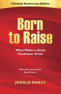 9781927375952-1927375959-Born to Raise: What Makes a Great Fundraiser Great