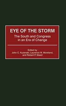 9780275971144-0275971147-Eye of the Storm: The South and Congress in an Era of Change