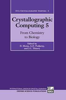 9780198553847-0198553846-Crystallographic Computing 5: From Chemistry to Biology (IUCr Crystallographic Symposia)