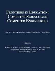 9781601322432-1601322437-Frontiers in Education: Computer Science and Computer Engineering (The 2013 WorldComp International Conference Proceedings)