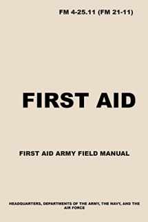 9781729030776-1729030777-FM 4-25.11 First Aid: Army First Aid Field Manual