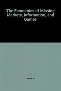 9780198286158-0198286155-The Economics of Missing Markets, Information, and Games