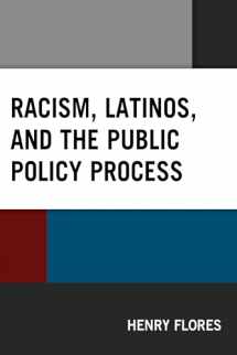 9781498599733-1498599737-Racism, Latinos, and the Public Policy Process (Latinos and American Politics)