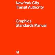 9780692496954-0692496955-New York City Transit Authority Graphics Standards Manual