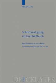 9783110208580-311020858X-Schriftauslegung im Ezechielbuch: Redaktionsgeschichtliche Untersuchungen zu Ez 34-39 (Beihefte zur Zeitschrift für die alttestamentliche Wissenschaft, 391) (German Edition)