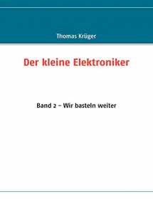 9783837014761-3837014762-Der kleine Elektroniker: Band 2 - Wir basteln weiter (German Edition)