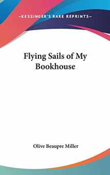 9780548029497-0548029490-Flying Sails of My Bookhouse