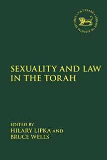 9780567681591-0567681599-Sexuality and Law in the Torah (The Library of Hebrew Bible/Old Testament Studies, 675)