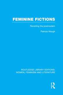 9780415752398-0415752396-Feminine Fictions (Routledge Library Editions: Women, Feminism and Literature)