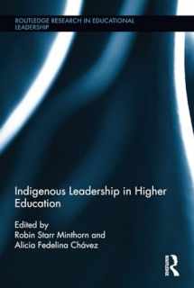 9781138810600-1138810606-Indigenous Leadership in Higher Education (Routledge Research in Educational Leadership)