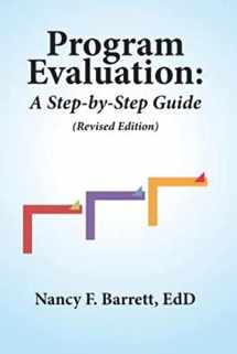9780988394896-0988394898-Program Evaluation: A Step-by-Step Guide (Revised Edition)