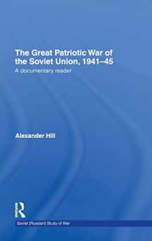 9780714657127-0714657123-The Great Patriotic War of the Soviet Union, 1941-45: A Documentary Reader (Soviet (Russian) Study of War)