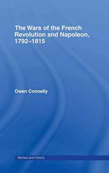 9780415239837-0415239834-The Wars of the French Revolution and Napoleon, 1792-1815 (Warfare and History)